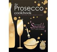 Cooknation The Prosecco Cookbook (Tascabile)