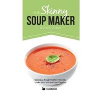 CookNation The Skinny Soup Maker Recipe Book (Tascabile)