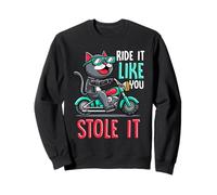 Cool Biker Cat Ride Like You Stole It Funny Motorcycle Citazione Felpa