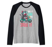 Cool Biker Cat Ride Like You Stole It Funny Motorcycle Citazione Maglia con Maniche Raglan