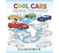 Cool Cars around the World: Fun and relaxing coloring adventures