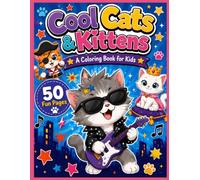 Cool Cats & Kittens: A Coloring Book for Kids
