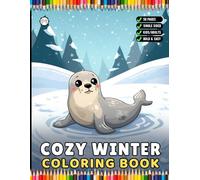 Cool Cozy Winter Animals Coloring Book Gift for Adults Kids Boys Girls Teens Youth Children Winter Holiday Season Coloring Activity Sheets: Christmas ... Single Sided Bold and Easy Coloring Book