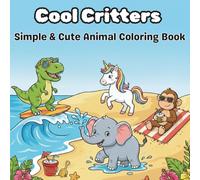 Cool Critters: Simple & Cute Animal Coloring Book