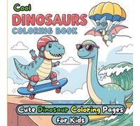 Cool Dinosaurs Coloring Book: Cute Dinosaur Coloring Pages for Kids