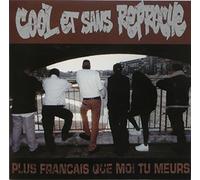 Cool et Sans Reproche - Plus francais que moi tu meurs