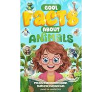 Cool Facts about Animals: 220 Awesome Animal Facts with Word Searches & Coloring Pages for Curious Kids Ages 8-11