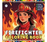 Cool Firefighter Coloring Book Gift for Adults Men Women Kids Boys Girls Teens 50 Pages Single Sided Fire Truck Fireman Firewoman Coloring Activity ... Easy Stress Relief Firefighter Coloring Book