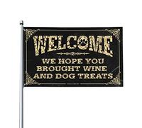 Cool Flags For Guys We Hope You Brought Wine and Dog Treats bandiere decorative per casa bandiera barca (120 x 180 cm)