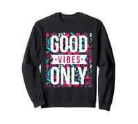 Cool Floral Good Vibes Only Motivational Good Vibes Quotes Felpa