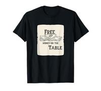 Cool Free Money on the Table Discorso Outfit Maglietta