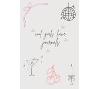 Cool girls have journal: Ruled, Soft Cover, Combo for Notes, Journaling, Daily Planning, Perfect for Gifting (Radiate Positivity)