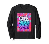 Cool Graffiti Vibes Art Inspirational Quotes Graphic Maglia a Manica
