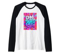 Cool Graffiti Vibes Art Inspirational Quotes Graphic Maglia con Maniche Raglan