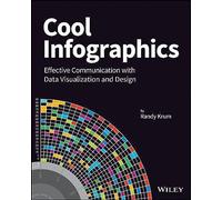 Cool Infographics: Effective Communication with Data Visualization and Design
