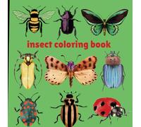 Cool Insect coloring book: creepy, cool, realistic insect coloring book for kids