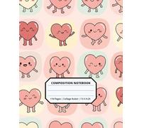 Cool Kawaii Valentine's Day Patterns Composition Notebook for Adults Kids Boys Girls Teens 110 Pages College Ruled 7.5 x 9.25 Lined Paper Composition ... Students Friends Boyfriends Girlfriends