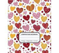 Cool Kawaii Valentine's Day Patterns Composition Notebook for Adults Kids Boys Girls Teens 110 Pages College Ruled 7.5 x 9.25 Lined Paper Composition ... Students Friends Boyfriends Girlfriends