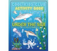 Cool Kids Club Activity Book: Under the Sea
