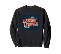 Cool Lesson Learned Statement Costume per ragazzi e ragazze Felpa