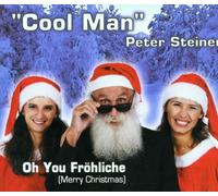 Cool Man Peter Steiner - Oh You Fröhliche