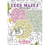 Cool Mazes Activity Book: 80 Mazes for 8-12 year olds | Maze Activity Book with Solutions for Children | Large print 8.5x11 inches, 106 pages | Ideal Gift For Vacations, Holidays and Free Times