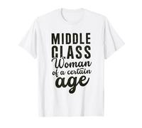 Cool Medio Class Donna di Una Certa età Maglietta