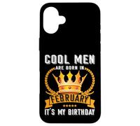 Cool Men Are Born In Febbraio Divertente Febbraio Compleanno Uomo Ragazzo Papà Custodia per iPhone 16 Plus