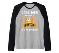 Cool Men Are Born In Febbraio Divertente Febbraio Compleanno Uomo Ragazzo Papà Maglia con Maniche Raglan