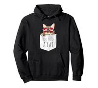 Cool Men's Women's Kids You Need A Cat Funny Meow Meow Cats Felpa con Cappuccio