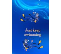 Cool Notebook: Just Keep Swimming: Lined Writing Notebook