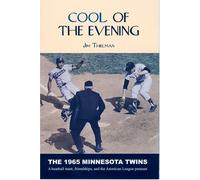 Cool Of The Evening: The 1965 Minnesota Twins
