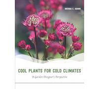 Cool Plants for Cold Climates: A Garden Designer's Perspective