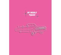 Cool Rides Weekly Planner 8.5” x 11” LowLow Edition: 1963 Classic Car - Tricky Pink Cover