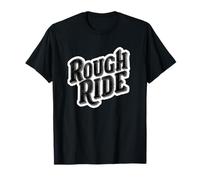 Cool Rough Ride Discorso Motto Maglietta