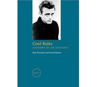 Cool Rules: Anatomy of an Attitude