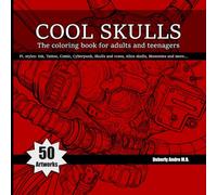 Cool Skulls: The coloring book for adults and teenagers