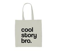 Cool Story Bro Divertente - Borsa Tote IN Tela - Umorismo Sarcasm Scherzo
