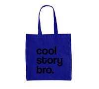 Cool Story Bro Divertente - Borsa Tote IN Tela - Umorismo Sarcasm Scherzo