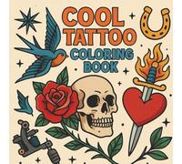 Cool Tattoo Coloring Book: 50 Unique and Simple Designs for Tattoo Lovers to Color