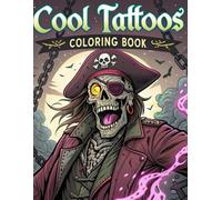 Cool Tattoos Coloring Book: Trendy Tattoo Designs for Artists and Ink Lovers - 45 Neo Traditional & Newschool Tattoo Coloring Pages with Color Examples and Palettes for Inspiration