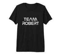 Cool Team Robert First Name Show Support Be On Team Robert Maglietta Premium