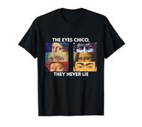 Cool The Eyes Chico They Never Lie - Citazione estetica Maglietta
