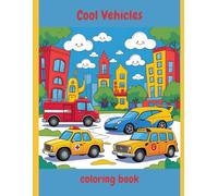 Cool Vehicles: coloring book