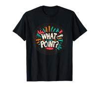 Cool What is your Point Costume per uomo e donna Maglietta