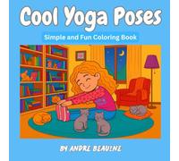 Cool Yoga Moves Coloring Book: Simple and Fun Coloring Book