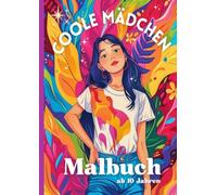 Coole Mädchen Malbuch: ab 10 Jahren | Ausmalbuch für Mädchen | 39 Malvorlagen A4