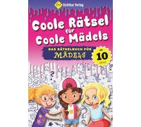Coole Rätsel für coole Mädels - das Rätselbuch für Mädchen ab 10 Jahren