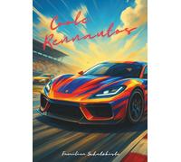 Coole Rennautos: Mein großes Ausmalbuch für kleine Rennfahrer