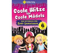 Coole Witze für coole Mädels: Das Witzebuch für Erstleserinnen (ab 6 Jahren)